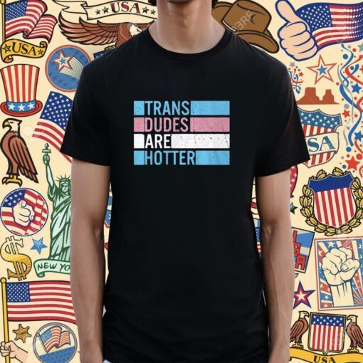 Rowan Jette Knox Trans Dudes Are Hotter 2023 TShirt