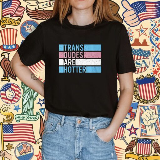 Rowan Jette Knox Trans Dudes Are Hotter 2023 TShirt