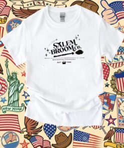 Salem Broom Company Sweatshirt Est 1693 Tee Shirt