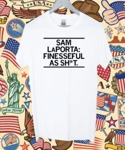 Sam LaPorta Finesseful as Shit Tee Shirt