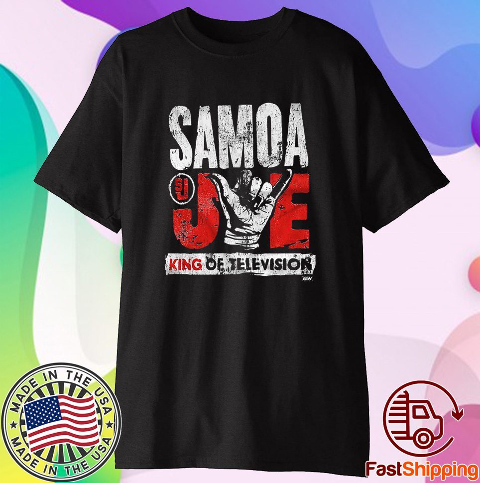 Samoa Joe King Of Television Shirt