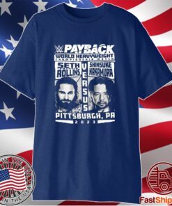 Seth Freakin Rollins Vs Shinsuke Nakamura 2023 Payback World Heavyweight Championship Match T-Shirt