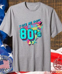 Take Me Back To The 80s | 80s Vintage T-Shirt