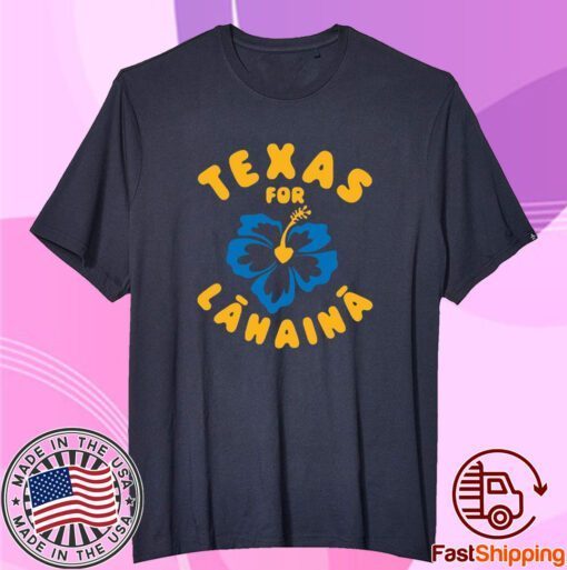 Texas For Lahaina Tee Shirt