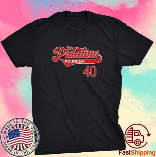 The Palatine Pounder 40 Tee Shirt