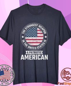 The strongest weapon is a patriotic American USA flag Patriot day september 11 Tee Shirt