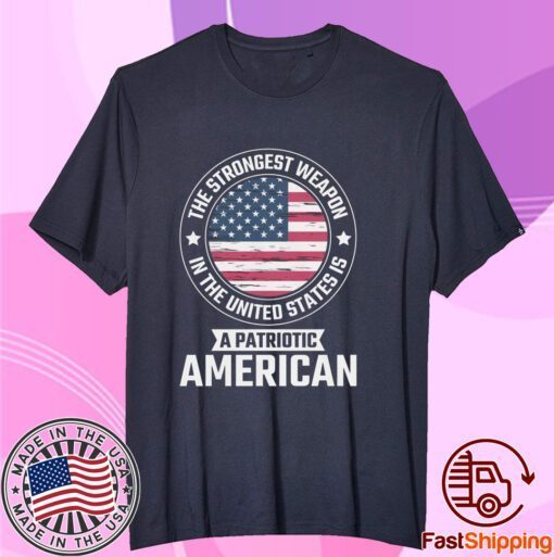 The strongest weapon is a patriotic American USA flag Patriot day september 11 Tee Shirt