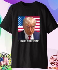 Trump 2024 Mugshot - I Stand with Trump T-Shirt