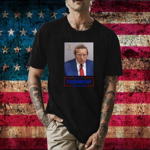 Trump Mugshot Re-Elect Cornpop One Bad Dude Hoodie T-Shirt