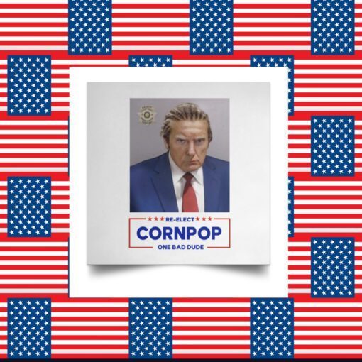 Trump Mugshot Re-Elect Cornpop One Bad Dude Poster