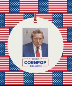 Trump Mugshot Re-Elect Cornpop One Bad Dude Poster