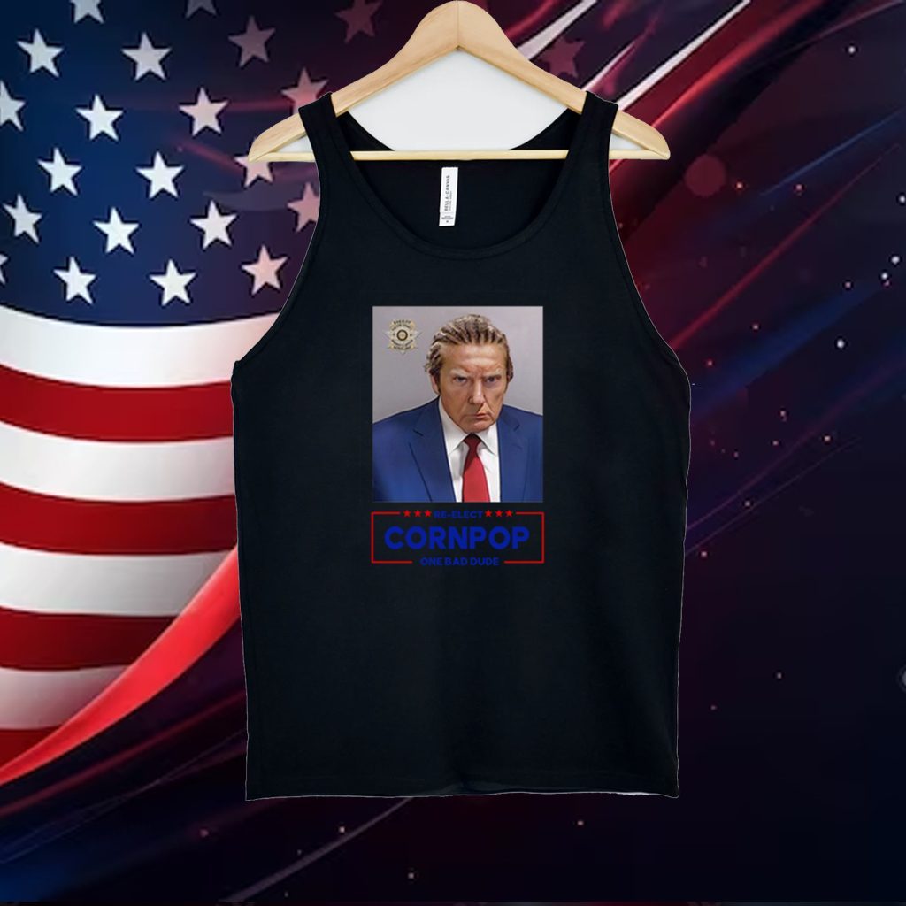 Trump Mugshot Re-Elect Cornpop One Bad Dude Sweatshirts