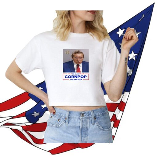 Trump Mugshot Re-Elect Cornpop One Bad Dude Women Shirt