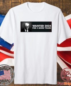 Trump Wanted 2024 Bumper Sticker T-Shirt
