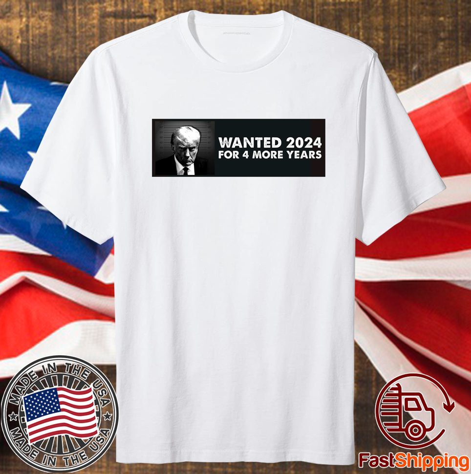 Trump Wanted 2024 Bumper Sticker T-Shirt