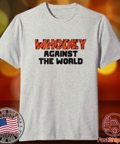 Whodey Against The World Tee Shirt