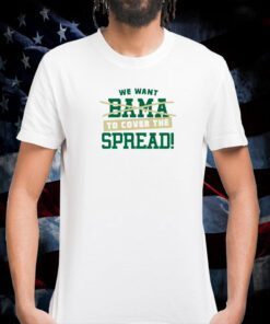 We Want To Cover The Spread Against Bama 2023 Shirt