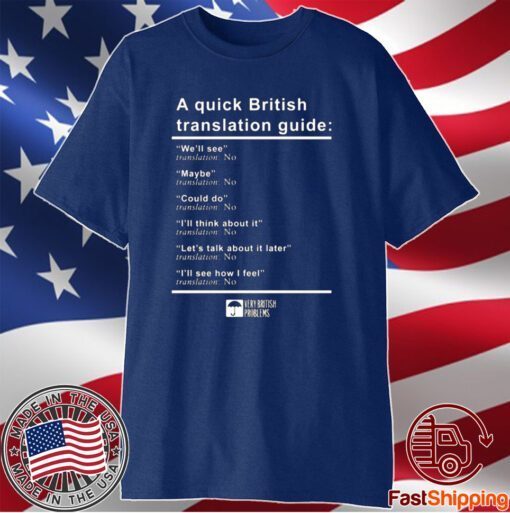 A Quick British Translations Guide T-Shirt