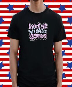 Bad At Video Games Shirts