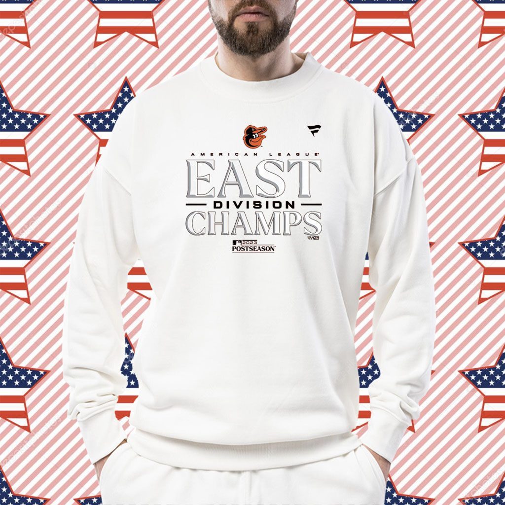 Baltimore Orioles 2023 AL East Champions Tee Shirt Hoodie Tank-Top Quotes
