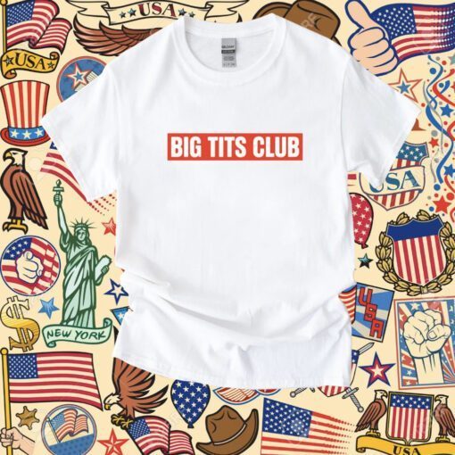 Big Tits Club Shirt