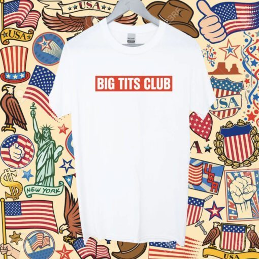 Big Tits Club Shirt