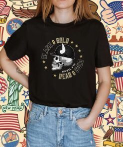 Black and Gold Until I'm Dead and Cold Colorado College Tee Shirt