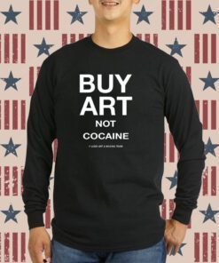But Art Not Cocaine Lodo Art And Boxing Team Shirts