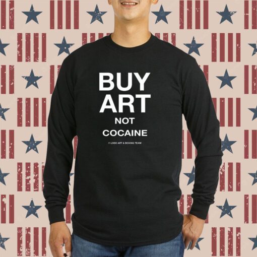 But Art Not Cocaine Lodo Art And Boxing Team Shirts