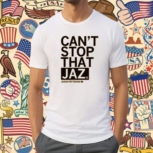 Can't Stop That Jaz T-Shirt