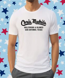 Chris Madrids Hollywood And Blanco San Antonio Tee Shirt