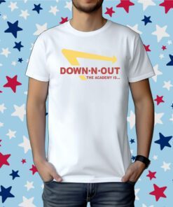 Down-N-Out The Academy Is Tee Shirt