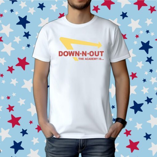 Down-N-Out The Academy Is Tee Shirt