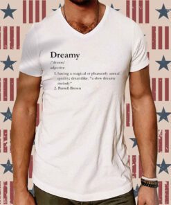 Dreamy Adjective Having A Magical Or Pleasantly Unreal Quality Shirts