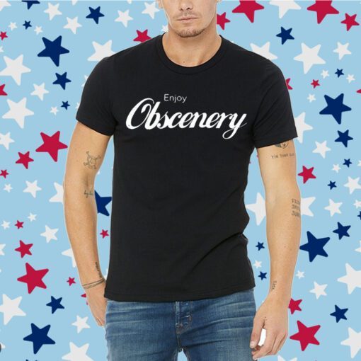 Enjoy Obscenery Tee Shirt