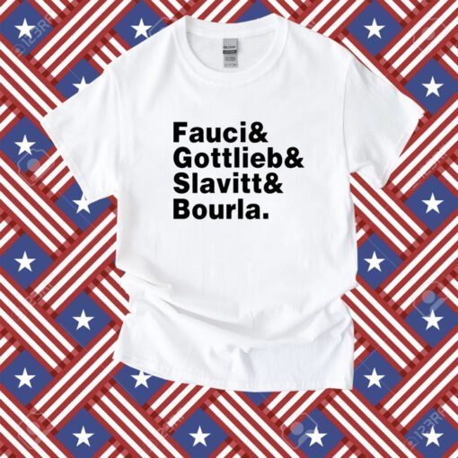 Fauci & Gottlieb & Slavitt & Bourla Tee Shirt