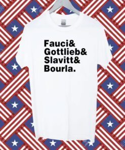 Fauci & Gottlieb & Slavitt & Bourla Tee Shirt