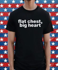 Flat Chest Big Heart Tee Shirt