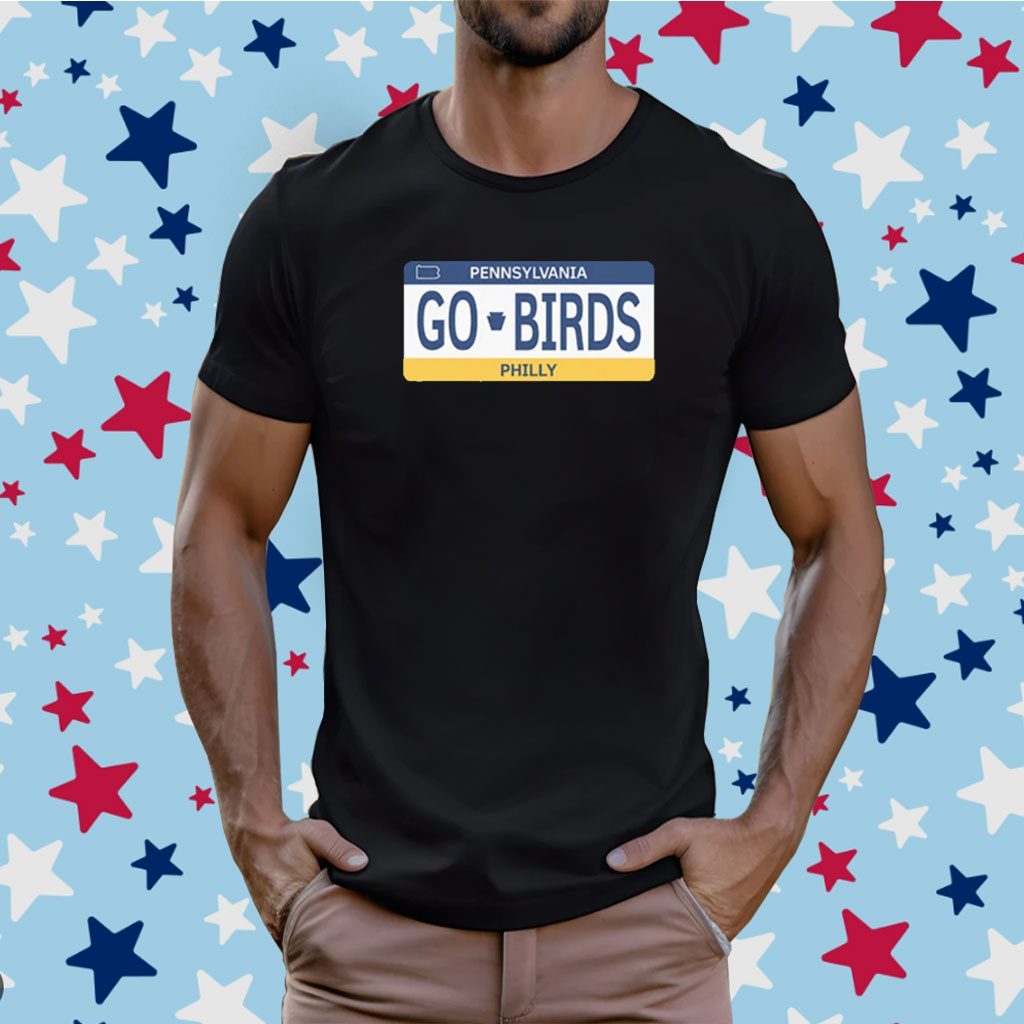Go Birds License Plate Tee Shirt Hoodie Tank-Top Quotes