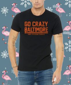 Official Go Crazy Baltimore T-Shirt