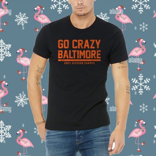 Official Go Crazy Baltimore T-Shirt