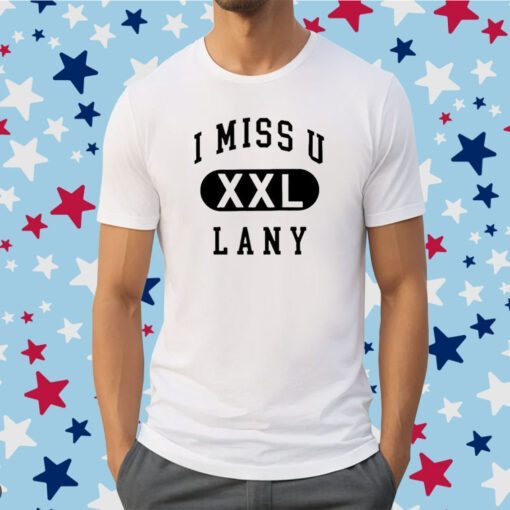 I Miss U Lany Xxl Tee Shirt