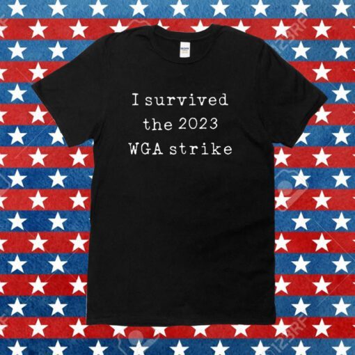 I Survived The 2023 Wga Strike Tee Shirt