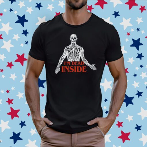 I'm Dead Inside Tee Shirt