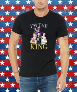 I'm The King Nick Eh 30 Tee Shirt