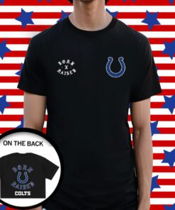 Indianapolis Colts Born X Raised Shirts