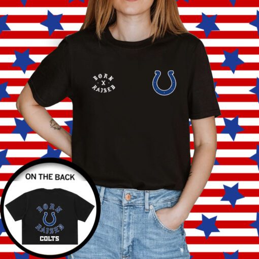 Indianapolis Colts Born X Raised Shirts