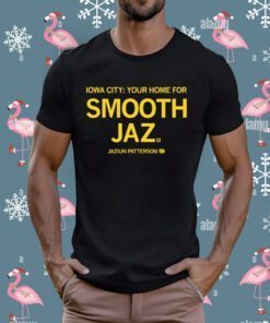 Iowa City Your Home For Smooth Jaz T-Shirt