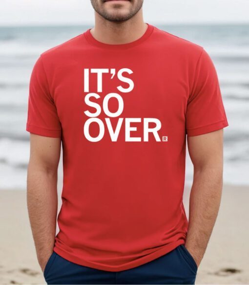 It's So Over Tee Shirt