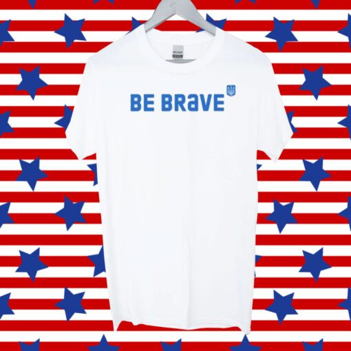 Jessica Berlin Be Brave Ukraine Tee Shirt